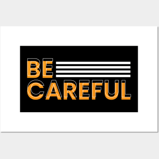 Be careful modern typography design Posters and Art